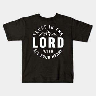 Trust in the Lord! Kids T-Shirt